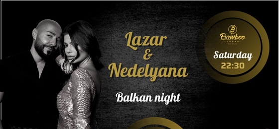 Balkan night with Lazar & Nedelyana