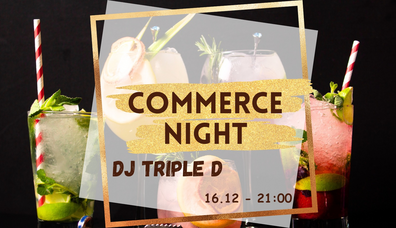 Commerce NIGHT witch DJ TRIPLE D