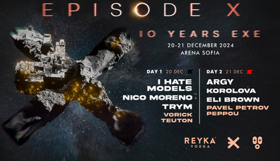 EXE pres. EPISODE X at ARENA SOFIA