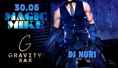 Gravity Bar - Magic Mike | DJ Nuri - Retro & Disco
