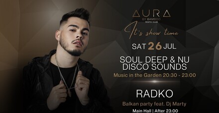 AURA by Bamboo RestoClub - Soul Deep & Nu Disco | Balkan Party with Radko 