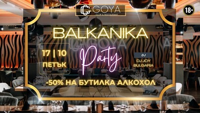 Balkanika party with DJ Joy Bulgaria - GOYA Club & Restaurant Balkanika party with DJ Joy Bulgaria