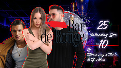 Bar de Rouge - 25.10 - SATURDAY Live by Miro x Sissy x Mario & DJ Allian