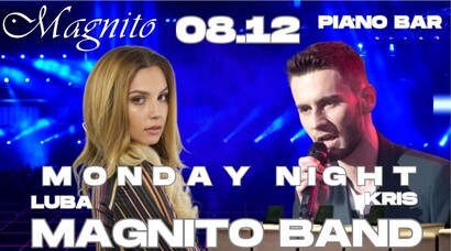 Magnito Piano Bar - 8-ми декември в Магнито!