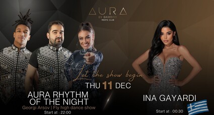 AURA by Bamboo RestoClub - Aura Rhythm of the night | Greek party with Ina Gayardi