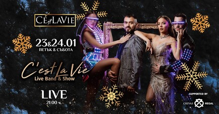 C'est La Vie Restaurant & Club - C’est La Vie LIVE Band & Show