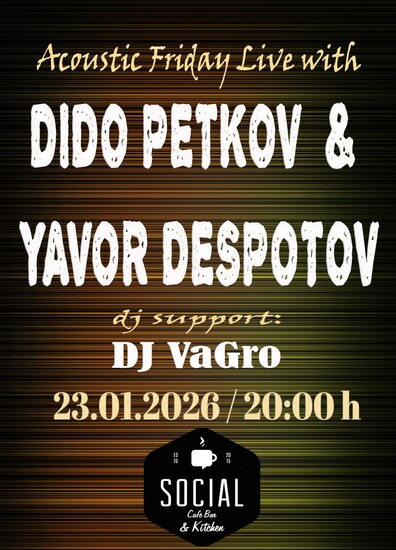 Social Cafe - Acoustic Friday Live with DIDO PETKOV & YAVOR DESPOTOV