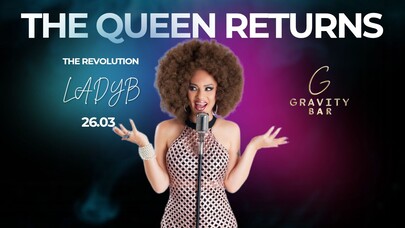 Gravity Bar - The Queen Returns: Lady B 