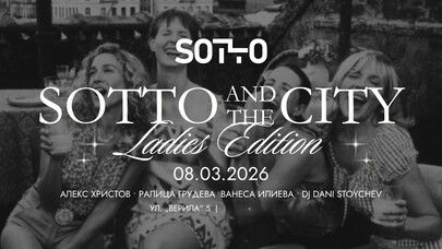Sotto - SOTTO & THE CITY - Ladies Edition