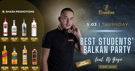 Bamboo Urban Food & Music - Best Students' Balkan Party feat. Dj Gogo