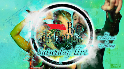 Bar de Rouge - 07.03 - Saturday Live by Fusion Band & DJ Fireboyy