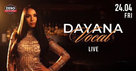 ZERO Bar&Grill Sofia - DAYANA LIVE