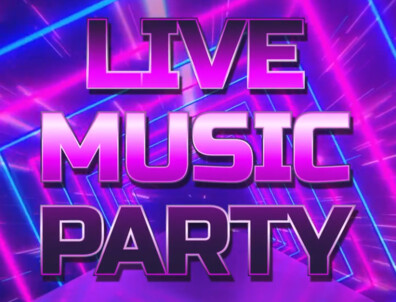 LIVE MUSIC PARTY