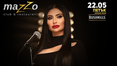 Mazzo Club & Restaurant - Sofi Marinova | 22.05 Friday