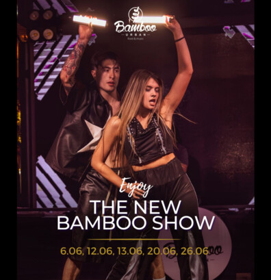 Bamboo Urban Food & Music - ENJOY THE NEW BAMBOO SHOW