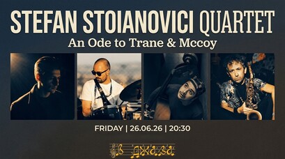 STEFAN STOIANOVICI QUARTET An Ode to Trane & Mccoy
