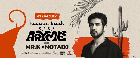 ARYMÉ x MR.K x NOT A DJ | HACIENDA BEACH SEASON XV