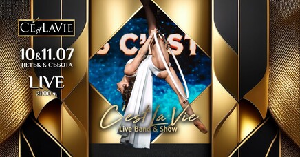C'est La Vie Restaurant & Club - C’est La Vie LIVE Band & Show 
