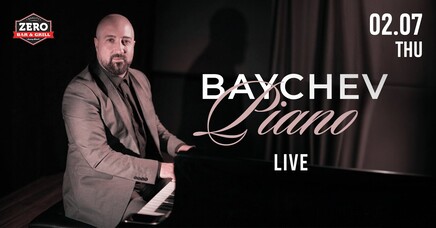 BAYCHEV | LIVE MUSIC NIGHT | ZERO BAR & GRILL