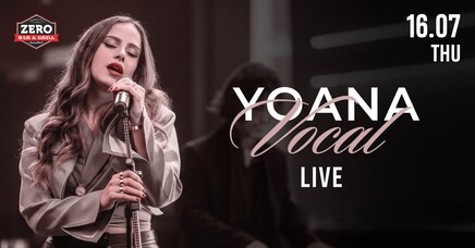 ZERO Bar&Grill Sofia - YOANA | LIVE MUSIC NIGHT | ZERO BAR & GRILL