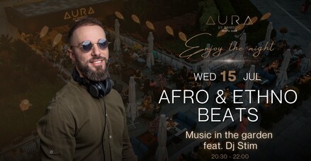 Afro & Ethno beats feat. Dj Stim | Music in the garden