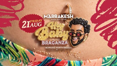 HEY, BABY: BRAGANZA