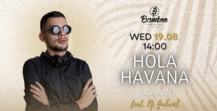 Hola Havana beach party feat. Dj Gabriel