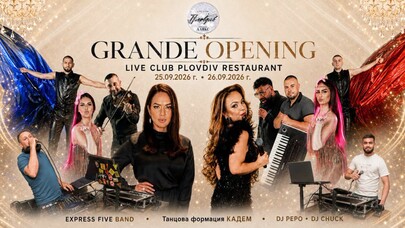 GRANDE OPENING LIVE CLUB PLOVDIV RESTAURANT