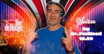 Bar de Rouge - 18.09 - DJ Party with DJ Dr. FeelGood