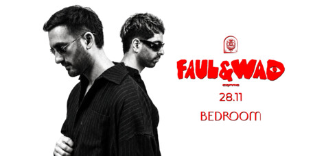 Bedroom Club - FAUL & WAD | 28.11
